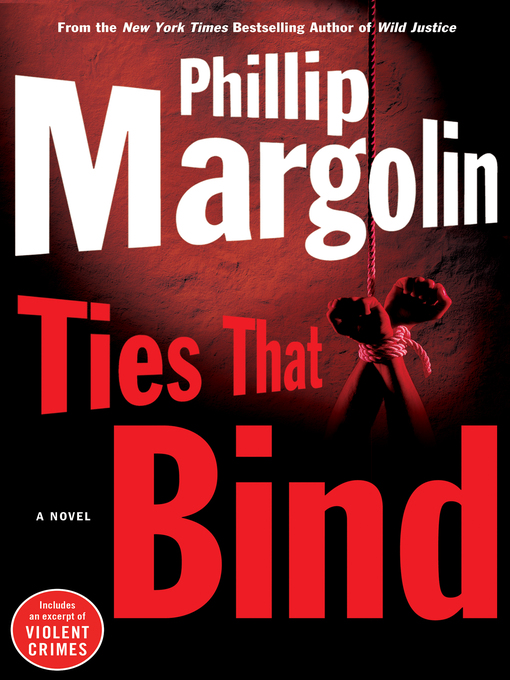 Title details for Ties That Bind by Phillip Margolin - Available